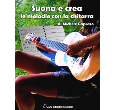 Suona e crea le melodie con la chitarra (Libro)